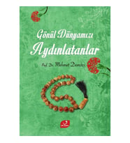 Gönül Dünyamızı Aydınlatanlar