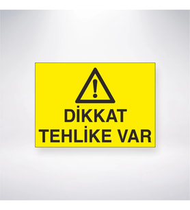 Dikkat Tehlike Var 21x28 Arkası Yapışkanlı Levha