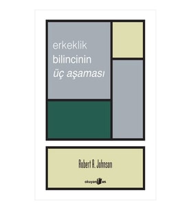 Erkeklik Bilincinin Üç Aşaması