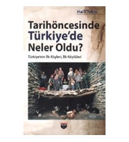 Tarihöncesinde Türkiye’de Neler Oldu ?