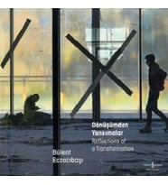 Dönüşümden Yansımalar - Reflections of a Transformation (Ciltli)