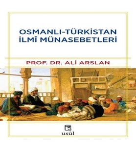 Osmanlı-Türkistan İlmî Münasebetleri