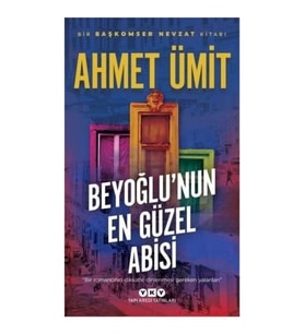 Beyoğlunun En Güzel Abisi Ahmet Ümit Yapı Kredi