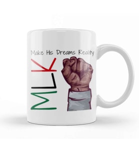 MLK Make His Dreams Reality Black History Month Blm Black Lives Matter Kupa Bardak Porselen