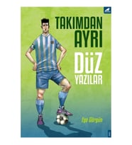 Takımdan Ayrı Düz Yazılar