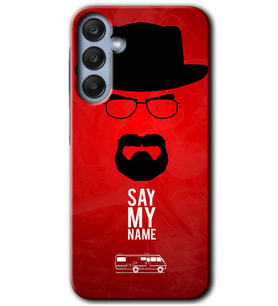 Galaxy A35 Kılıf HD Desen Baskılı Kılıf - Say My Name