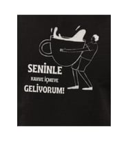 Seninle Kahve İçmeye Geliyorum (Siyah)