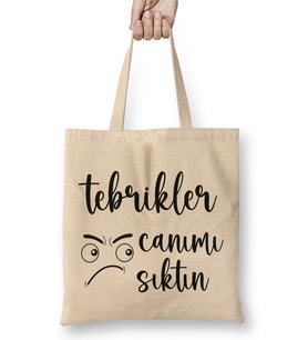 Komik Söz Tebrikler Canımı Sıktın Bez Çanta Uzun Saplı