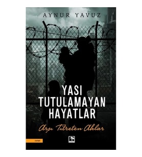 Yası Tutulamayan Hayatlar