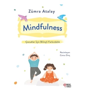 Mindfulness - Çocuklar İçin Bilinçli Farkındalık