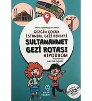 Gezgin Çocuk İstanbul Gezi Rehberi - Sultanahmet Gezi Rotası