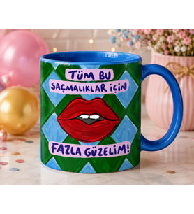 Fazla Güzelim Kupa Bardak