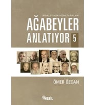 AĞABEYLER ANLATIYOR 5 - ÖMER ÖZCAN - NESİL YAYINLARI