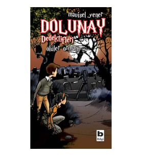 Dolunay Dedektifleri 05 - Ölüler Ormanı