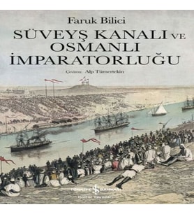 Süveyş Kanalı Ve Osmanlı İmparatorluğu