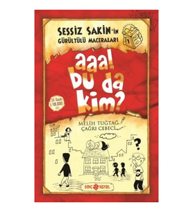 Sessiz Sakin’in Gürültülü Maceraları 1 - Aaa! Bu da Kim?