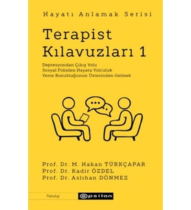 Terapist Kılavuzları 1 - Hayatı Anlamak Serisi