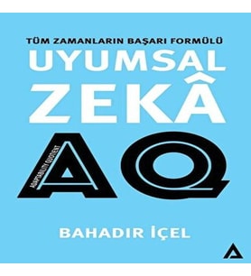 Uyumsal Zeka: AQ Satış -Tüm Zamanların Başarı Formülü