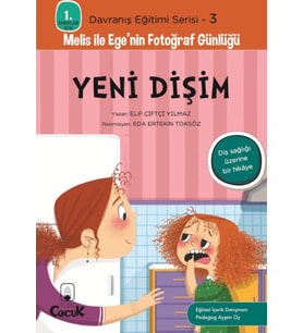 Davranış Eğitimi Serisi 3 - Melis ile Ege'nin Fotoğraf Günlüğü-Yeni Dişim