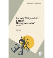 Ludwig Wittgenstein’ın Felsefi Soruşturmalar’ı
