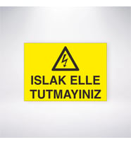 Islak Elle Tutmayınız