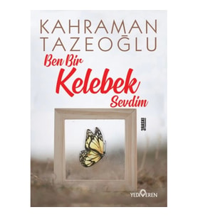 Ben Bir Kelebek Sevdim
