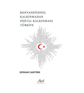 Konvansiyonel Kalkınmadan Dijital Kalkınmaya Türkiye