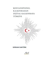 Konvansiyonel Kalkınmadan Dijital Kalkınmaya Türkiye