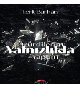 Özür Dilerim Yalnızlıkla Yaptım