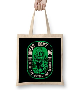 Divers Don't Die They Go To The Bottom & Regroup Bez Çanta Uzun Saplı