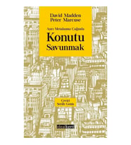 Aşırı Metalaşma Çağında Konutu Savunmak