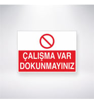 Çalışma Var Dokunmayınız 21x28 Arkası Yapışkanlı Levha