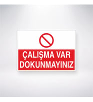 Çalışma Var Dokunmayınız 21x28 Arkası Yapışkanlı Levha