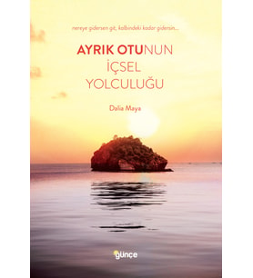 Ayrık Otunun İçsel Yolculuğu - Dalia Maya