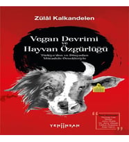 Vegan Devrimi ve Hayvan Özgürlüğü