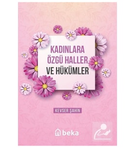 Kadınlara Özgü Haller ve Hükümleri