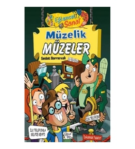 Müzelik Müzeler - Eğlenceli Sanat