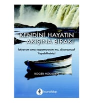 Kendini Hayatın Akışına Bırak!