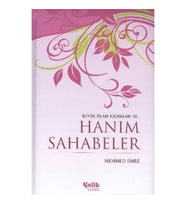 Büyük İslam Kadınları ve Hanım Sahabeler (Ciltli)