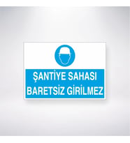 Şantiye Sahası Baretsiz Girilmez 21x28 Arkası Yapışkanlı Levha