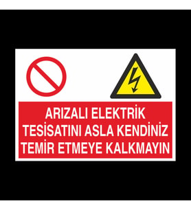 Arızalı Elektrik Tesisatına Uyarı Levhası 70x100cm (Karışık)