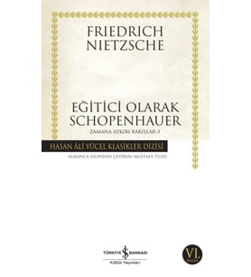 Eğitici Olarak Schopenhauer - Zamana Aykırı Bakışlar 3 - Hasan Ali Yücel Klasikleri