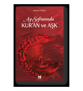 Ay Sofrasında Kur’an ve Aşk