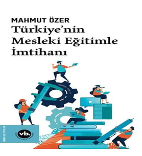 Türkiye'nin Mesleki Eğitimle İmtihanı