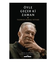 Öyle Geçer ki Zaman - Teoman Duralı Kitabı