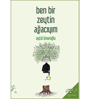 Ben Bir Zeytin Ağacıyım