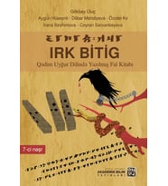 Irk Bitig - Kadim Uygur Dilinde Yazılmış Fal Kitabı