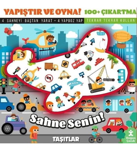 Sahne Senin! Taşıtlar - Yapıştır ve Oyna! + 100 Çıkartma