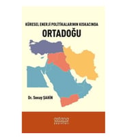 Küresel Enerji Politikalarının Kıskacında Ortadoğu