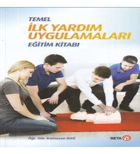 Temel İlk Yardım Uygulamaları Eğitim Kitabı